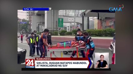 Siklista, duguan matapos mabundol at makaladkad ng SUV | 24 Oras Weekend