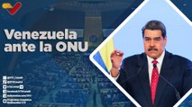 Programa Especial | Venezuela denuncia ante la ONU que es víctima de una guerra híbrida