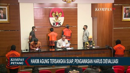 Hakim Agung Sudrajad Dimyati Tersangka Suap, Pengawasan Terhadap MA Harus Dievaluasi!