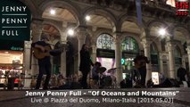 JENNY PENNY FULL - Of Oceans and Mountains @ Milan, Italy [2015.05.03]