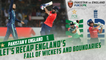Let's Recap England's Fall of Wickets And Boundaries | Pakistan vs England | 4th T20I 2022 | PCB | MU2T