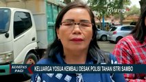 Lengkapi BAP Kasus Pembunuhan Yosua di Mapolda Jambi, Keluarga Yosua Kembali Desak Polri Tahan Putri