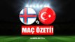 MAÇ ÖZETİ | Faroe Adaları- Türkiye maç özeti izle! Türkiye-Faroe Adaları özet izle, goller izle!