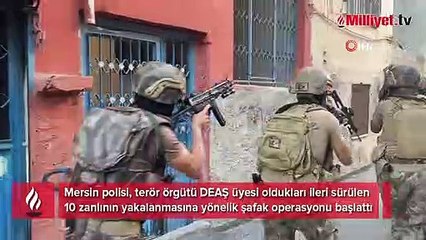 Mersin'de DEAŞ operasyonu