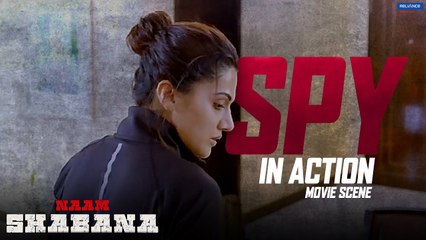 Spy In Action | Naam Shabana | Action Scene | Taapsee Pannu, Akshay Kumar | Shivam Nair