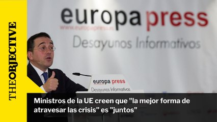 Ministros de la UE creen que "la mejor forma de atravesar las crisis" es "juntos"