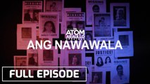 Ang Nawawala (Full Episode) | The Atom Araullo Specials