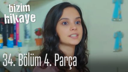 Bizim Hikaye 34. Bölüm 4. Parça