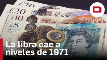 La libra cae a niveles nunca vistos desde 1971