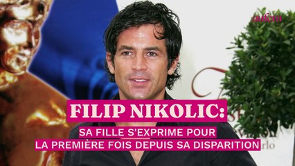 Download Video: Filip Nikolic : sa fille s’exprime pour la première fois depuis sa disparition