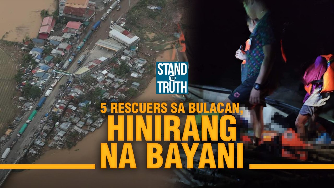 5 rescuers sa Bulacan, hinirang na bayani | Stand For Truth