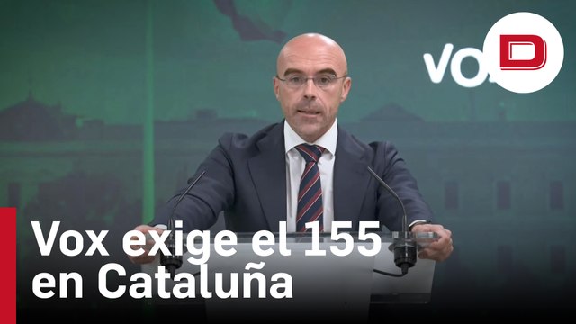 Vox exige el 155 en Cataluña para restablecer el orden y garantizar la paz