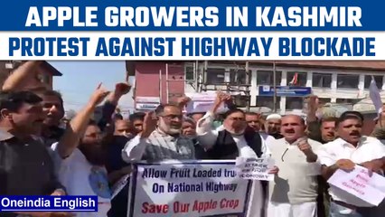 Kashmir apple growers protest against highway blockade, demand early opening | Oneindia News *News