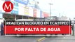 Vecinos de Ecatepec bloquen la avenida Morelos por falta de agua