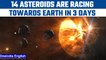 Earth to come in a range of 14 asteroids in coming 3 days | Oneindia News *News