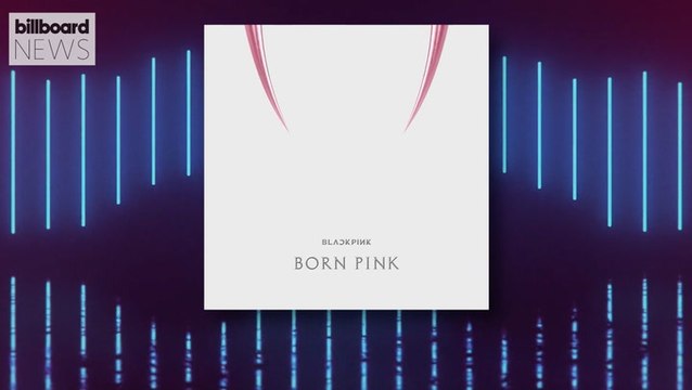 BLACKPINK’s ‘Born Pink’ Debuts at No. 1 on Billboard 200 Albums Chart | Billboard News