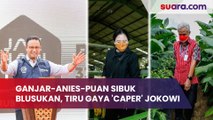 Ganjar-Anies-Puan Sibuk Blusukan, Tiru Gaya 'Caper' Jokowi Dulu Saat Jelang Pemilu?