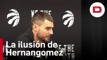 La «ilusión» de Juan Hernangomez por los Toronto Raptors