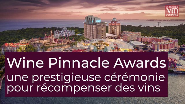 En novembre, les meilleurs vins du monde récompensés aux Wine Pinnacle Awards