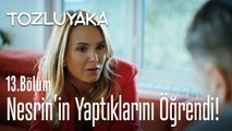 Nesrin'in yaptıklarını öğrendi! - Tozluyaka 13. Bölüm