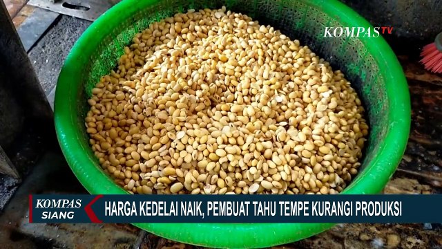 Harga Kedelai Impor Kembali Meroket, Perajin Tahu Tempe Terpaksa Kurangi Jumlah Produksi
