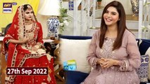 Good Morning Pakistan - Bridal Makeup - 27th September 2022 - ARY Digital