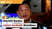 Hamid Bador calon terbaik di Rembau, kata GTA