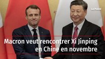 Macron veut rencontrer Xi Jinping en Chine en novembre