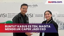 Buntut Kasus Es Teh, Nagita Slavina Mengeluk Capek Jadi CEO