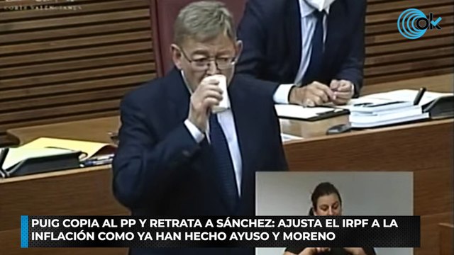 Puig copia al PP y retrata a Sánchez ajusta el IRPF a la inflación como ya han hecho Ayuso y Moreno