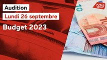 Budget 2023 : audition de Bruno Le Maire et Gabriel Attal (26/09)