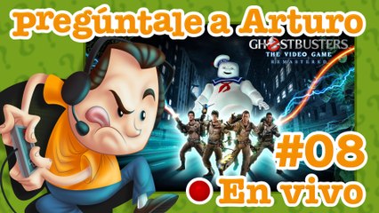 Ghostbusters #08 | Pregúntale a Arturo en Vivo (26/09/2022)
