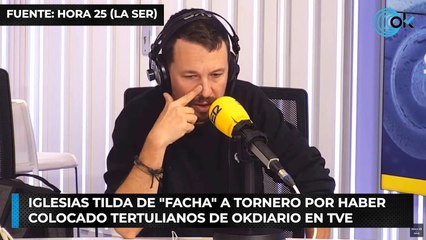 Iglesias tilda de "facha" a Tornero por haber colocado tertulianos de OKDIARIO en TVE