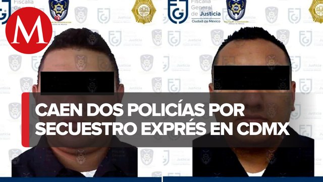 Dictan prisión preventiva contra dos policías de CdMx por secuestro exprés