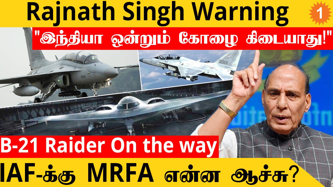 Malaysia-க்கு Shock! LCA Tejas VS FA 50 | America-வின் B-21 Raider | Rajnath Singh 'தெறி' *Defence