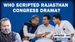 Editorial with Sujit Nair:Who Scripted Rajasthan Congress Drama?| SachinPilot | AshokGehlot | Gandhi
