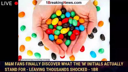 M&M fans finally discover what the 'm' initials actually stand for - leaving thousands shocked - 1BR