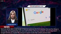 Google Now Lets You Remove Your Personal Info From Search Results…And Other Small Business Tec - 1BR