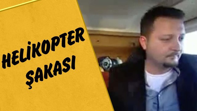 Helikopter Şakası - Mustafa Karadeniz