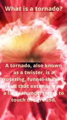 Interesting Facts On Tornadoes