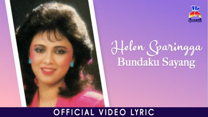 Helen Sparingga - Bundaku Sayang (Official Lyric Video)