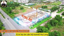 VỊ TRÍ DỰ ÁN CĂN HỘ CHUNG CƯ ICON40 HẠ LONG, QUẢNG NINH - BIM LAND | THÀNH ĐẠT BĐS