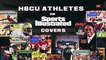 HBCU Athletes and Coaches on Sports Illustrated Covers