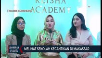 Melihat Sekolah Kecantikan Di Makassar