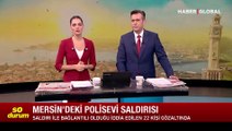 Polisevi saldırısıyla ilgili 22 kişi gözaltına alındı