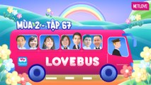 Love Bus | Hành Trình Kết Nối Những Trái Tim - Mùa 2 - Tập 67
