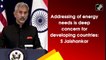 Addressing of energy needs is deep concern for developing countries: S Jaishankar