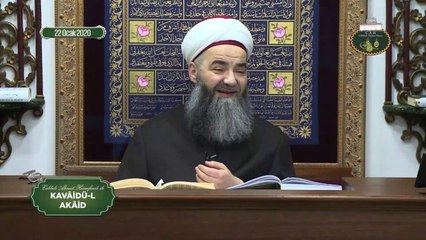 Cübbeli Ahmet Hoca ile Kavâidü'l Akâid Dersi 24. Bölüm 22 Ocak 2020