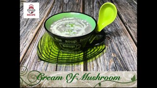 Cream Of Mushroom Soup Recipe | Creamy Mushroom Soup | Chunky Mushroom Soup | Easy Mushroom Soup