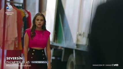 Seversin 18.Bölüm Fragmanı